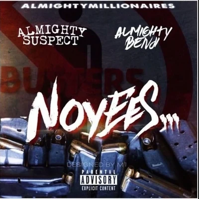 Almighty Suspect NoYees (feat. AlmightyBenji)