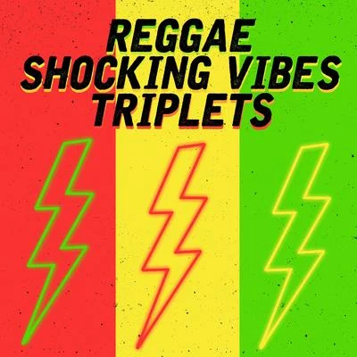 Powerman/Future Troubles/Alley Cat Reggae Shocking Vibes Triplets: Alley Cat, Powerman and Future Troubles