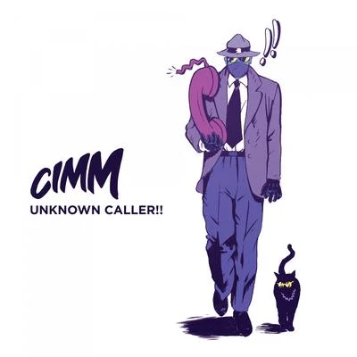 Cimm Unknown Caller!!