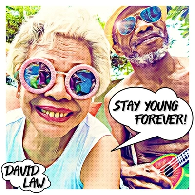 David Law Stay Young Forever