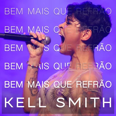 Kell smith Bem Mais Que Refrão