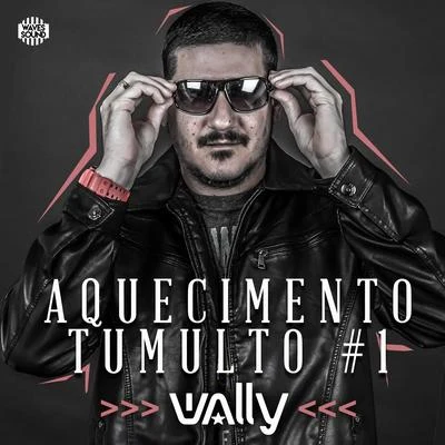 DJ Wally Aquecimento Tumulto #01