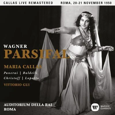 Maria Callas Wagner: Parsifal (1950 - Rome) - Callas Live Remastered