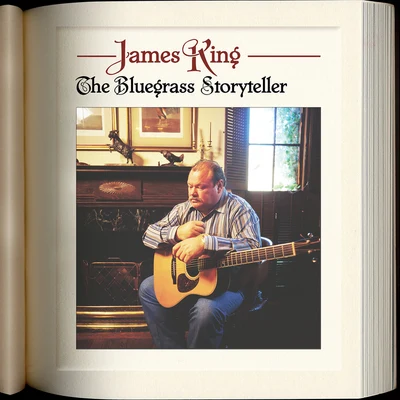 James King The Bluegrass Storyteller