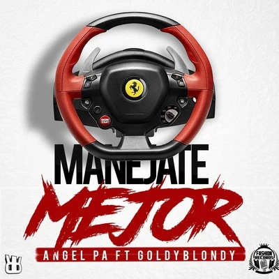 Goldy Blomdy/Angel Pa Manejate Mejor (feat. Goldy Blomdy)