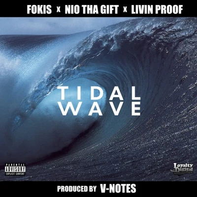 Nio Tha Gift/Fokis/Livin Proof Tidal Wave - Single