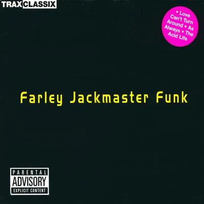 Farley Jackmaster Funk Farley Jackmaster Funk