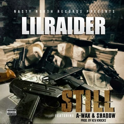 Lil Raider Still (feat. A-Wax & Shadow)