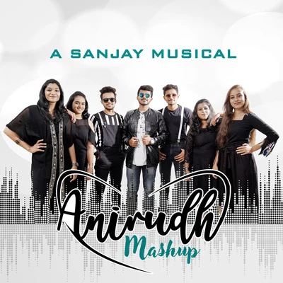 Sanjay Anirudh Mashup