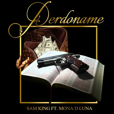 Sam King Perdoname (feat. Mona D Luna)