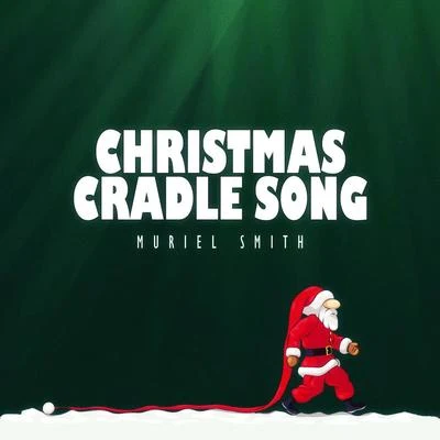 Muriel Smith Christmas Cradle Song