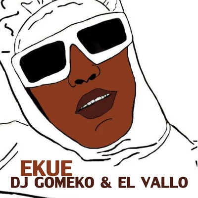 Dj Gomeko/El Vallo Ekue