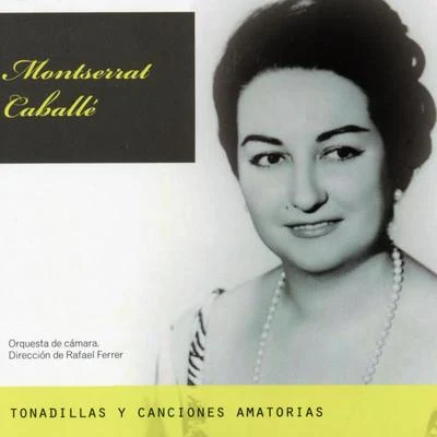 Montserrat Caballé Montserrat Caballé: Tonadillas y Canciones Amatorias