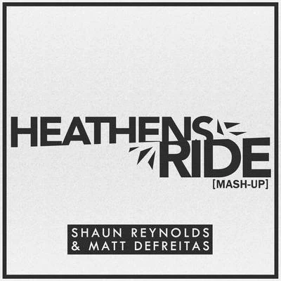 Matt DeFreitas HeathensRide (Mash-Up)