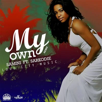 Samini My Own (Remix)