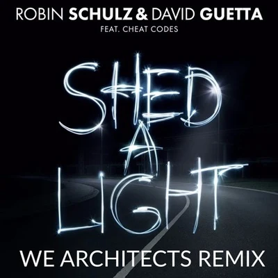 We Architects Shed A Light (We Architects Remix)