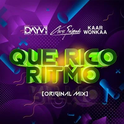 Chris Salgado/Kaar Wonkaa/Dayvi Que Ritmo Rico