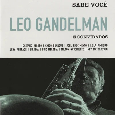 Leo Gandelman Sabe Você