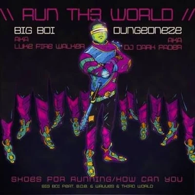 Big Boi Run Th3 World