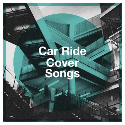 Cover Pop/Easy Listening Instrumentals/Cover Crew Car Ride Cover Songs