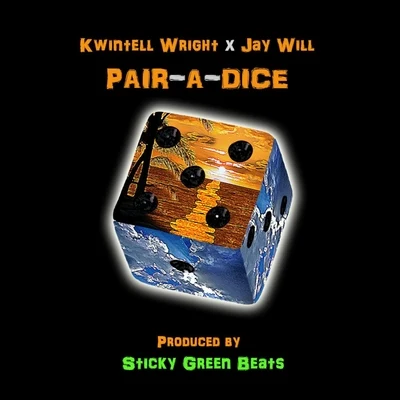 Kwintell Wright/Jay Will Pair-a-Dice (feat. Jay Will)