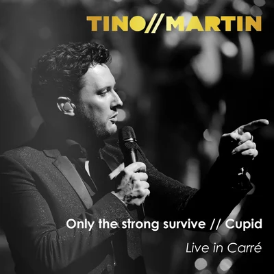 Tino Martin Only the strong surviveCupid(Live in Carré)