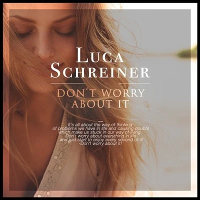 Luca Schreiner Dont Worry About It