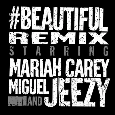 Mariah Carey #Beautiful (Remix)