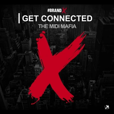 The Midi Mafia Brand X: Get Connected