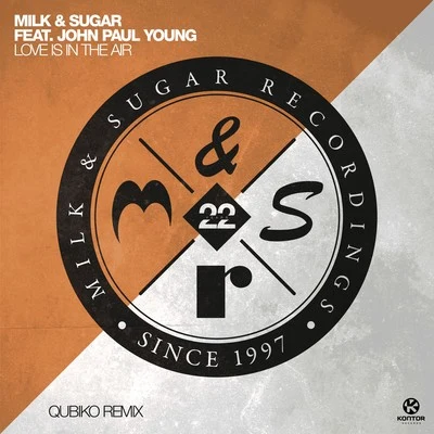 Milk & Sugar Love Is in the Air (Qubiko Extended Remix)