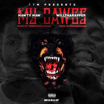 WillThaRapper/Mawty Maw My Dawgs (feat. WillThaRapper)