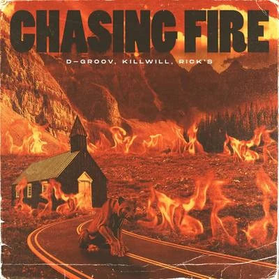 D-Groov/KillWill/ricks (br) Chasing Fire