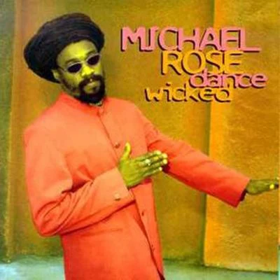 Michael Rose Dance Wicked