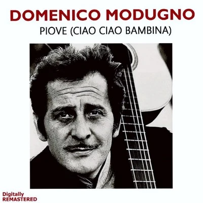 Domenico Modugno Piove (ciao ciao bambina) (Digitally Remastered)