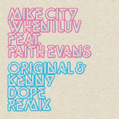 Mike City When I Luv – Kenny Dope Remix