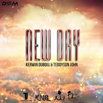 Teddyson John/Kerwin Du Bois New Day