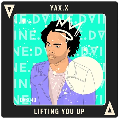 YAX.X Lifting You Up