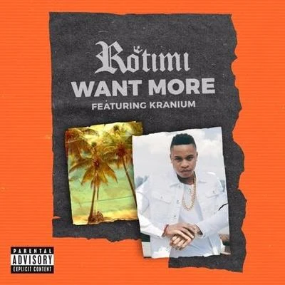 Rotimi Want More