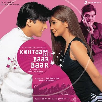 Jatin-Lalit Kehtaa Hai Dil Baar Baar (Original Motion Picture Soundtrack)