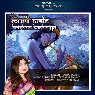 Alka Yagnik Murli Wale Krishna Kanhaiya