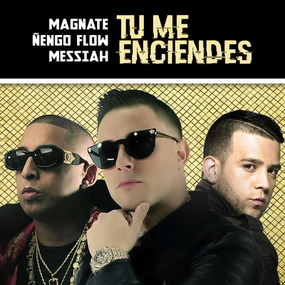 Magnate Tu Me Enciendes