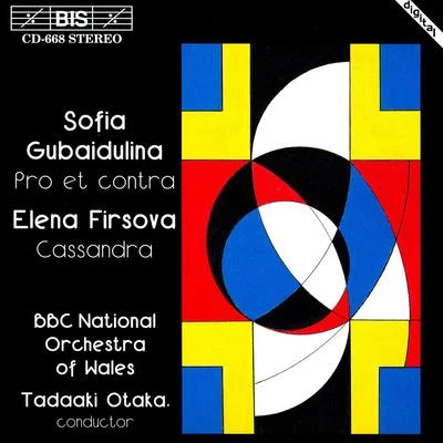 BBC National Orchestra of Wales GUBAIDULINA: Pro et contraFIRSOVA: Cassandra