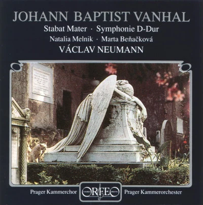 Johann Baptist Vanhal/Václav Neumann Vanhal: Stabat Mater in F Minor & Symphony in D Major