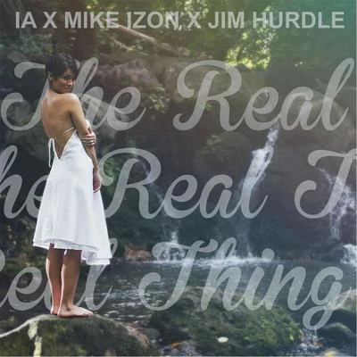 Mike Izon/Jim Hurdle/I.A. The Real Thing (feat. Jim Hurdle & Mike Izon)