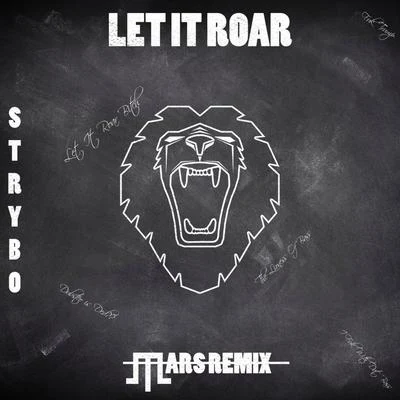 Strybo Let it Roar (MARS Remix)