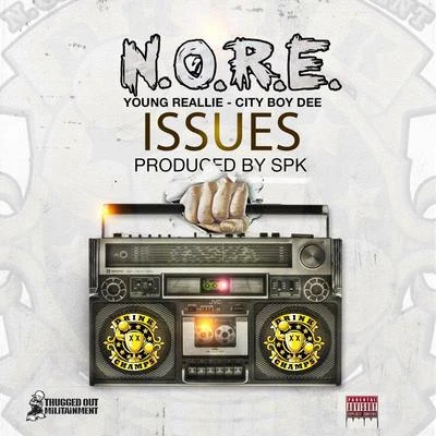 N.O.R.E. Issues (feat. Young Reallie & City Boy Dee)