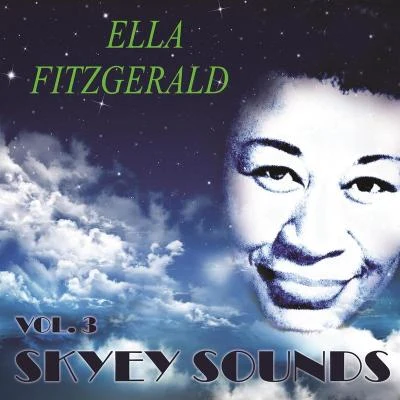 Ella Fitzgerald & Louis Armstrong Skyey Sounds Vol. 3