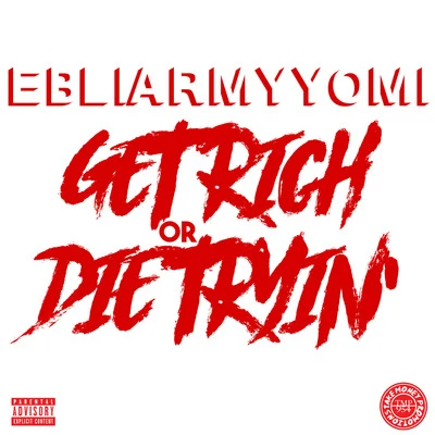 EbliArmyYomi Get Rich or Die Tryin