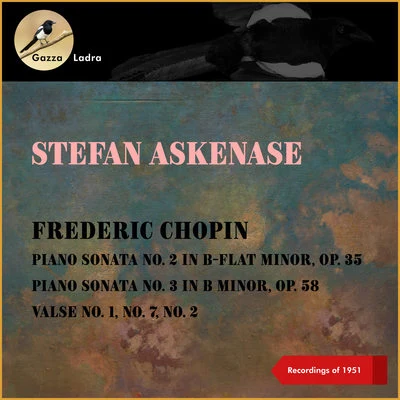 Stefan Askenase Frederic Chopin: Piano Sonata No. 2 in B-Flat Minor, Op. 35 - Piano Sonata No. 3 in B Minor, Op. 58 - : Valse No. 1, No. 7, No. 2 (Recordings of 1951)