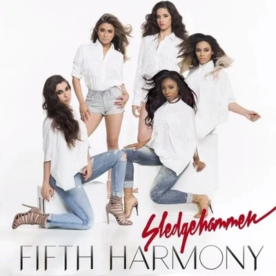 Fifth Harmony Sledgehammer